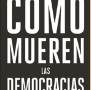 Cómo mueren las democracias
