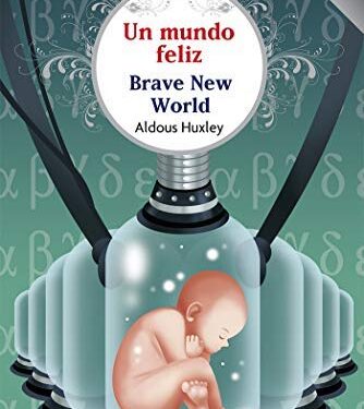 Un mundo feliz - Aldous Huxley